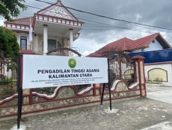 Pengadilan Tinggi Agama Kaltara Telah Terbentuk, Sudah Putuskan Empat Perkara 